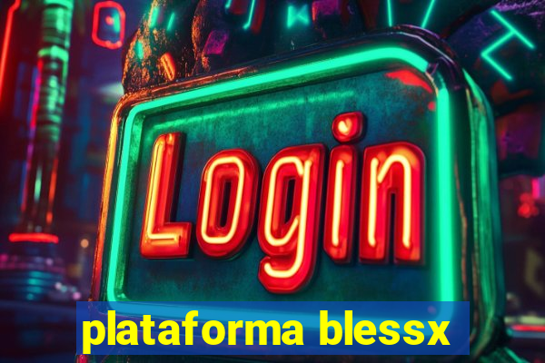 plataforma blessx